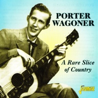 Porter Wagoner - A Rare Slice Of Country